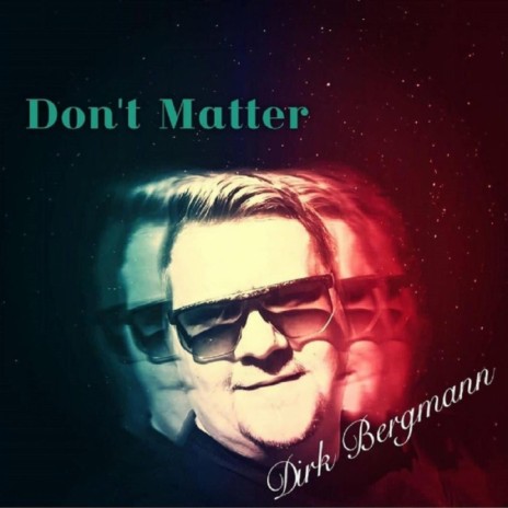 Don´t Matter | Boomplay Music