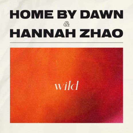 Wild ft. Hannah Zhao | Boomplay Music