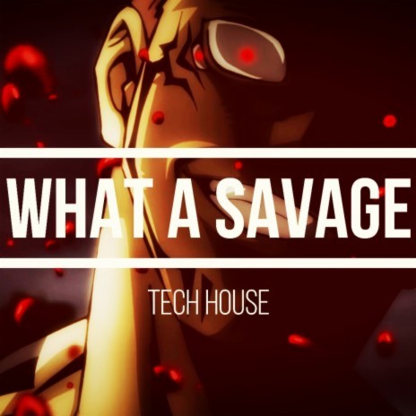 What a Savage | Boomplay Music