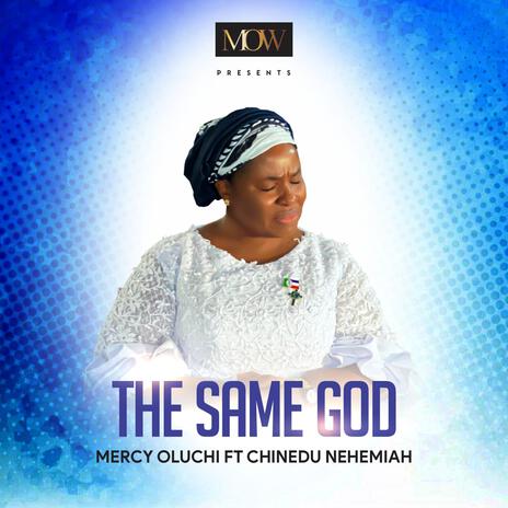 THE SAME GOD ft. Chinedu Nehemiah | Boomplay Music