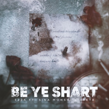 Be Ye Shart ft. Yekta & Sina Monshi | Boomplay Music