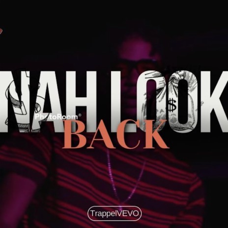 Nah Look Back | Boomplay Music