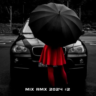 MIX RMX 2024 #2