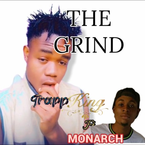THE GRIND ft. Monarch | Boomplay Music