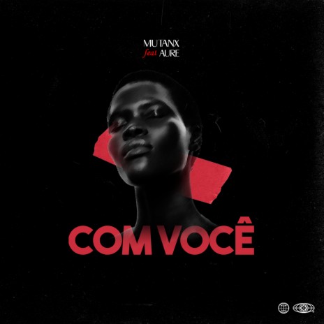 Com Você ft. Aure | Boomplay Music