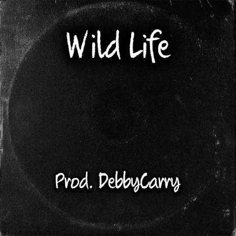 Wild Life | Boomplay Music