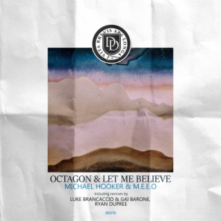 Octagon & Let Me Believe