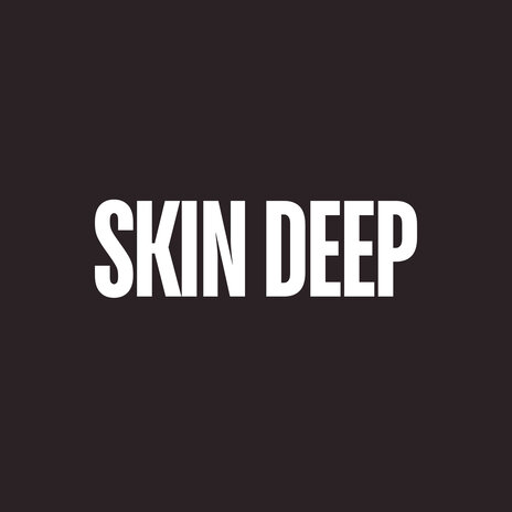 Skin Deep | Boomplay Music