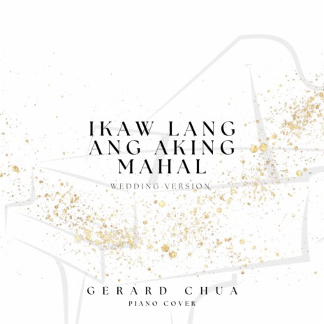 Ikaw Lang Ang Aking Mahal (Piano Wedding Arrangement)