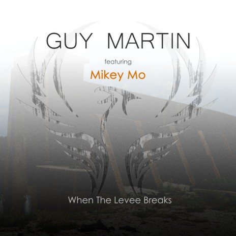 When the Levee Breaks ft. Mikey Mo | Boomplay Music