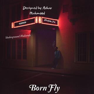 Born Fly