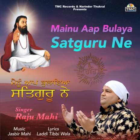 Mainu Aap Bulaya Satguru Ne ft. Jasbir Mahi & Laddi Tibbi wala | Boomplay Music