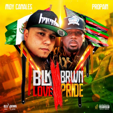 Blk Love Brwn Pride ft. Propain | Boomplay Music