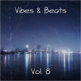 Vibes & Beats, Vol. 8
