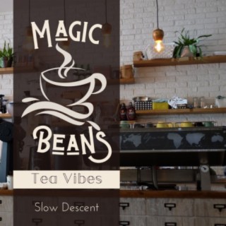 Magic Beans - Tea Vibes