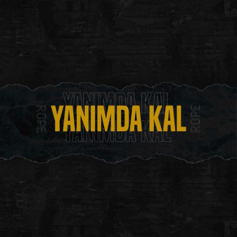 Yanımda Kal | Boomplay Music