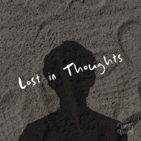 Lost in Thoughts | Boomplay Music