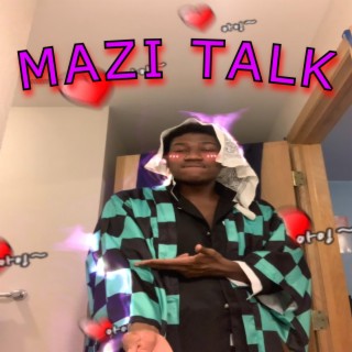 Mazi Talk (RIP DJ MELL)