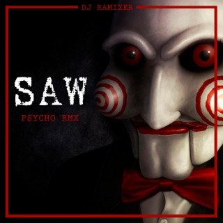 Saw Psycho (Remix)