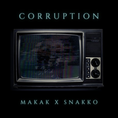 Corruption ft. Snakko | Boomplay Music