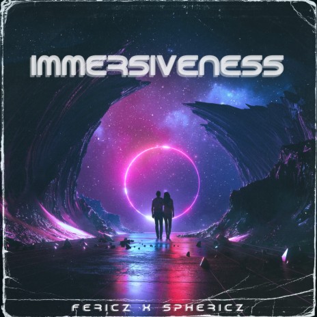 Immersiveness ft. Fericz | Boomplay Music