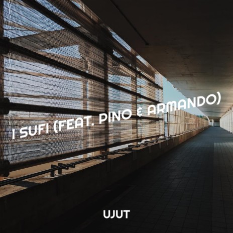 I Sufi ft. Pino & Armando | Boomplay Music