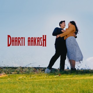 Dharti Aakash ft. Sasika Rai lyrics | Boomplay Music