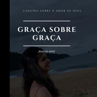 Graça sobre graça