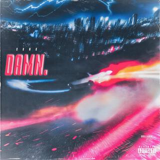 Damn lyrics | Boomplay Music