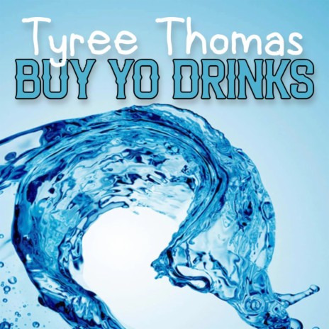 Buy Yo Drinks | Boomplay Music