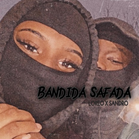 Bandida Safada ft. Sandro G | Boomplay Music