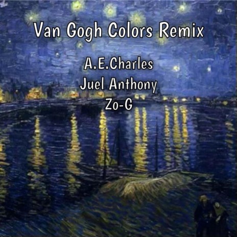 Van Gogh Colors (Remix) ft. Juel Anthony & Zo-G