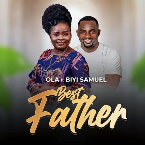 Best Father ft. Biyi Samuel