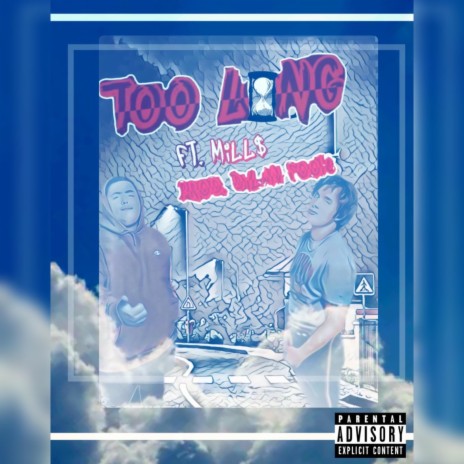 Too Long | Boomplay Music