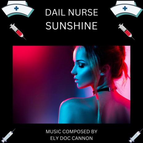 DAIL NURSE SUNSHINE | Boomplay Music