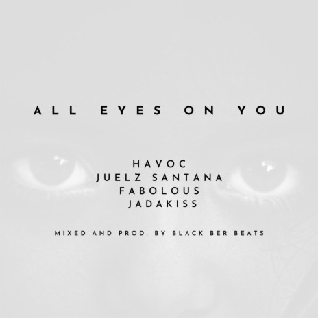 All Eyes On You | Boomplay Music