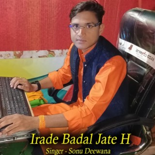 Irade Badal Jate H