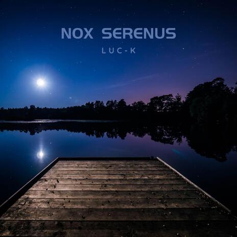 Nox Serenus | Boomplay Music