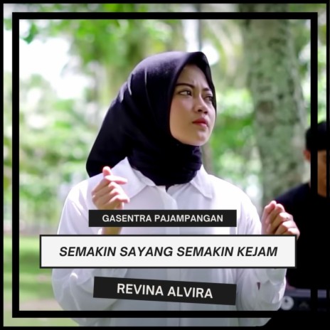 Semakin Sayang Semakin Kejam ft. Revina Alvira | Boomplay Music