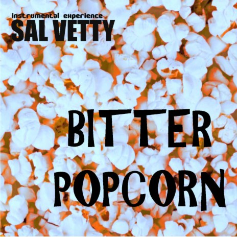 Bitter popcorn | Boomplay Music