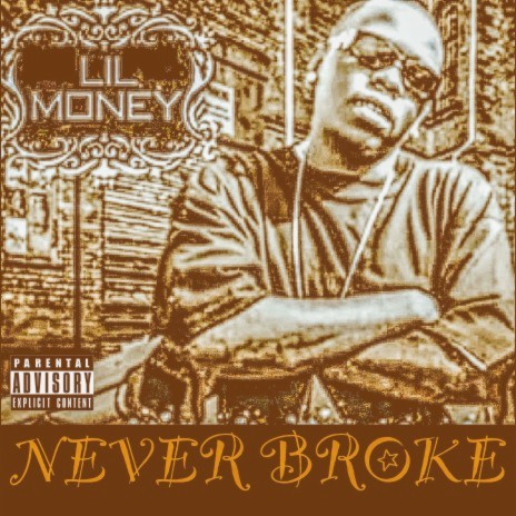 Never Broke ft. Lord Big, Lil Reek & P-Boy Stone | Boomplay Music