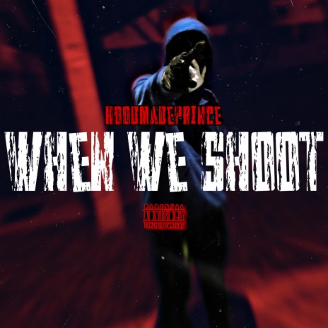 When We Shoot | Boomplay Music