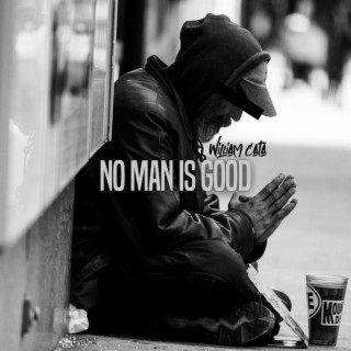 No Man Is Good