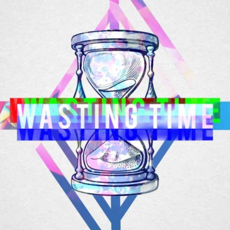 Wasting Time | Boomplay Music