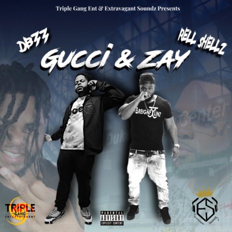Gucci & Zay ft. Db33 | Boomplay Music