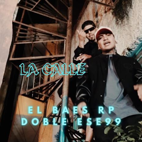 La calle ft. Doble ese99 | Boomplay Music