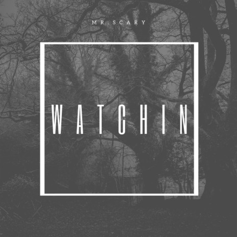 Watchin | Boomplay Music