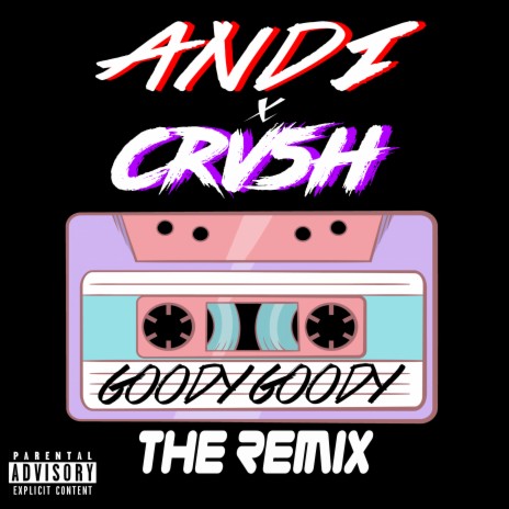 Goody Goody (CRV5H Remix) ft. CRV5H | Boomplay Music