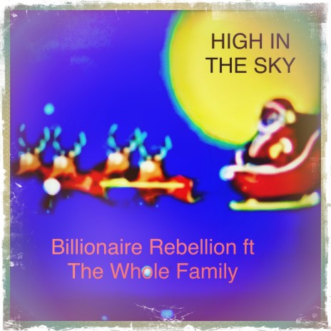 High In The Sky ft. The Whole Family | Boomplay Music