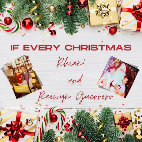 If Every Christmas ft. Raewyn Guerrero | Boomplay Music